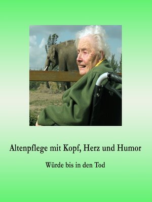 cover image of Altenpflege mit Kopf, Herz und Humor